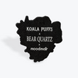 Load image into Gallery viewer, MOODMATS x BEAR QUARTZ x KOALA PUFFS 8"
